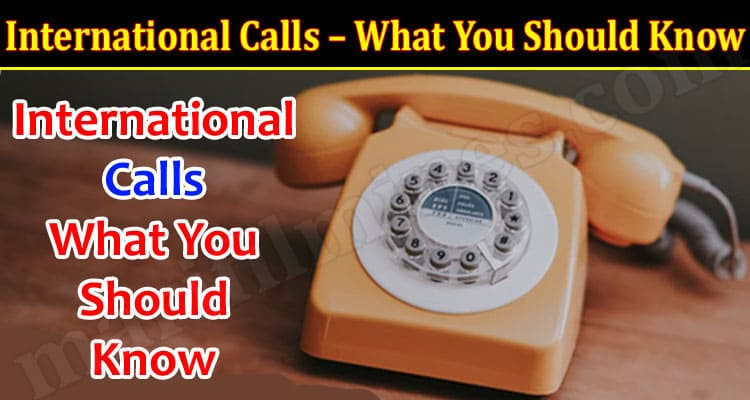 International Calls – What You Should Know