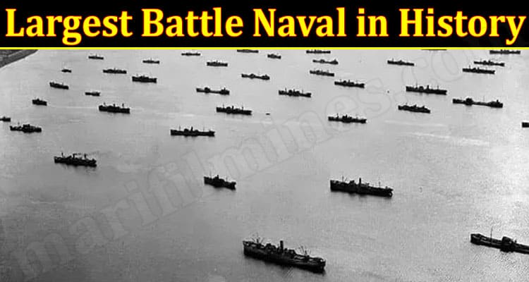 LATEST NEWS Largest Battle Naval in History