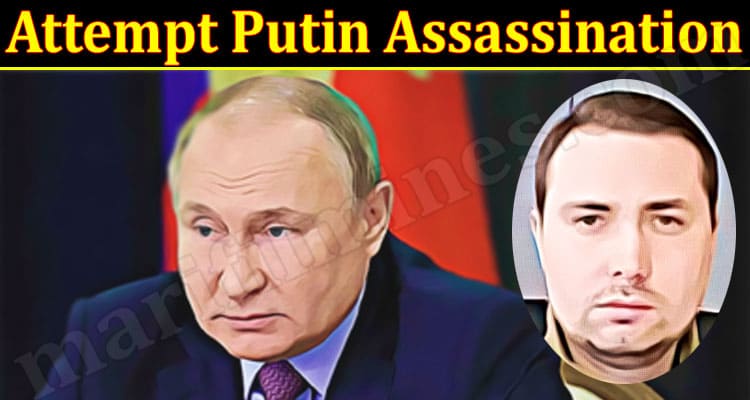 Latest News Attempt Putin Assassination