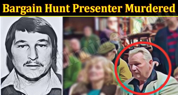 Latest News Bargain Hunt Presenter Murdered