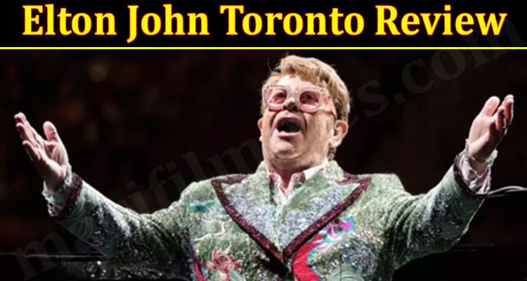 Latest News Elton John Toronto Review