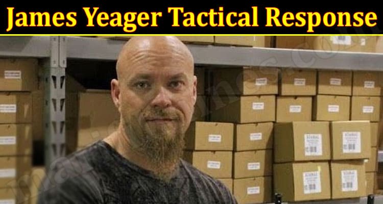Latest News James Yeager Tactical Response
