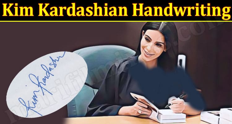 Latest News Kim Kardashian Handwriting
