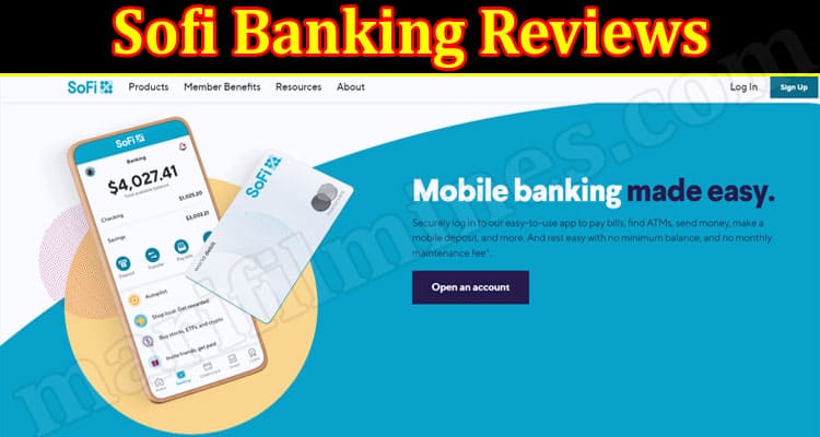 Sofi Banking Reviews- Do You Have Savings Account Here? Know The Bank Reviews!