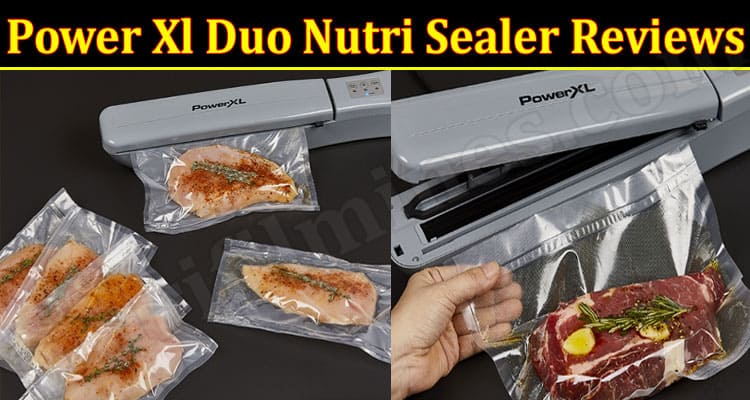 Power Xl Duo Nutri Sealer Reviews {Sep} Is It A Scam?