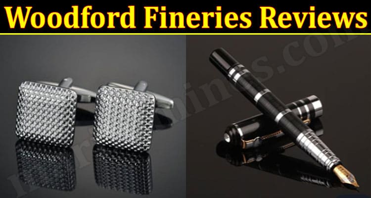 Woodford Fineries Online website Reviews