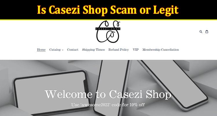 Casezi Shop Online website Reviews