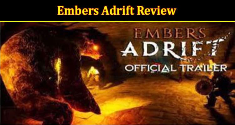 Latest News Embers Adrift Review