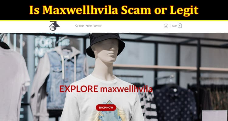 Maxwellhvila Online website Reviews