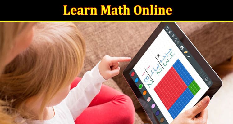 What is the Best Way to Learn Math Online