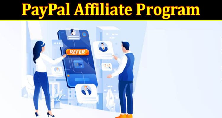Why Choose the PayPal Affiliate Program