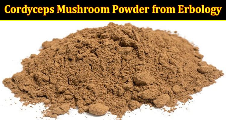 Cordyceps Mushroom Powder from Erbology