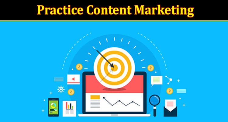 Top 7 Ways to Practice Content Marketing for Your Small Business