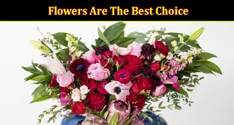 Why Flowers Are The Best Choice For Gifting Your Loved Ones?
