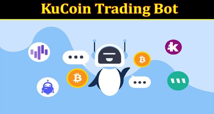 What is a KuCoin Trading Bot and How Does It Work?