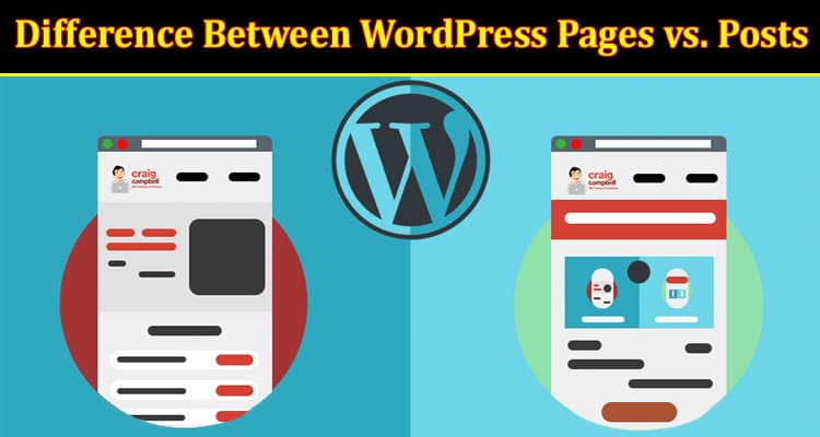 What's the Difference Between WordPress Pages vs. Posts