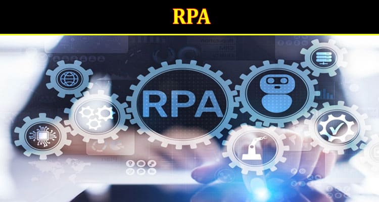 Complete Information About How does RPA work An explanatory guide