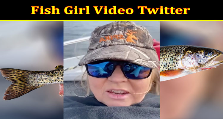 Latest News Fish Girl Video Twitter