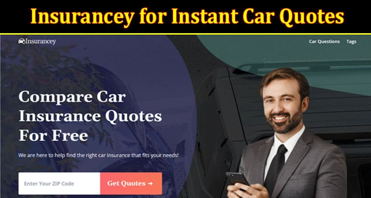 Complete Information About Insurancey for Instant Car Quotes - Is This Site Effective [Review]