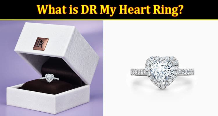 What is DR My Heart Ring?