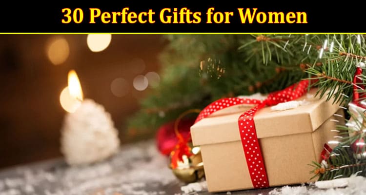 30 Perfect Gifts for Women – How CBD Can Be the Best Gift Item