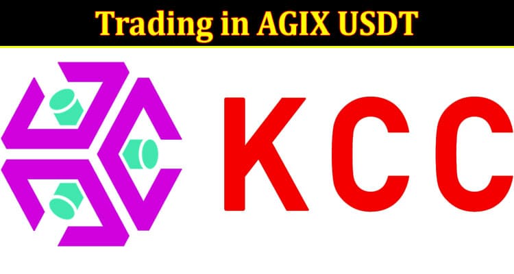 Complete Information About A Comprehensive Guide to Understanding and Maximizing Your Returns by Trading in AGIX USDT
