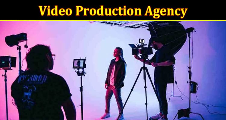 Complete Information About From Script to Screen - A Video Production Agency Can Make Your Vision a Reality