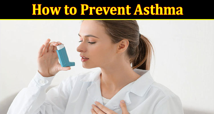 How to Prevent Asthma?