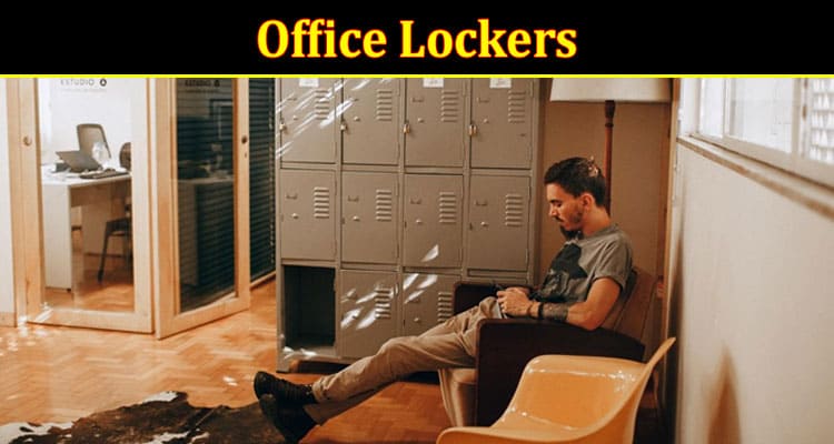 Why Office Lockers Are a Must-Have for Modern Workplaces