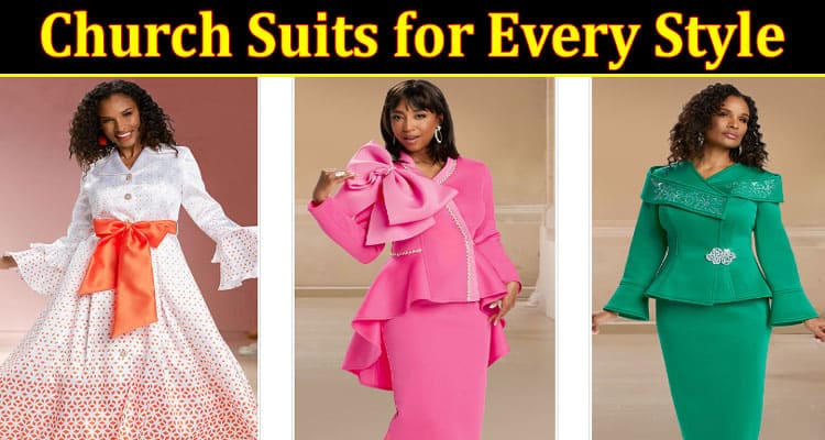 Elevate Your Sunday Best Church Suits for Every Style