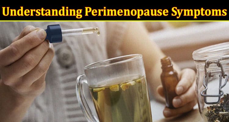 Navigating the Storm: Understanding Perimenopause Symptoms and How CBD Can Help