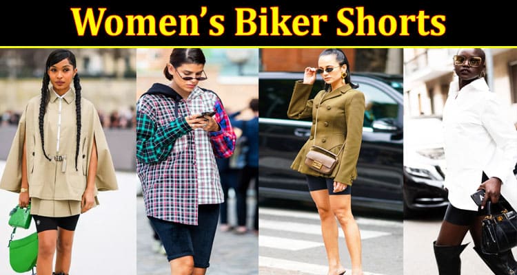 Complete Information About Understanding the Versatility of Women’s Biker Shorts and How to Dress Them