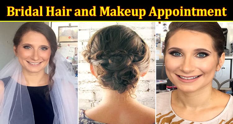 Complete Information About What to Expect From Your Bridal Hair and Makeup Appointment