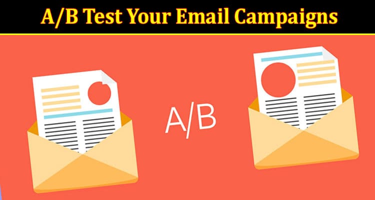 Complete Information AB Test Your Email Campaigns
