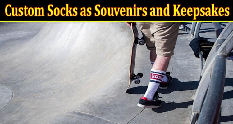 Sock Memories Custom Socks as Souvenirs and Keepsakes