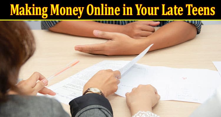 Tips on Making Money Online in Your Late Teens