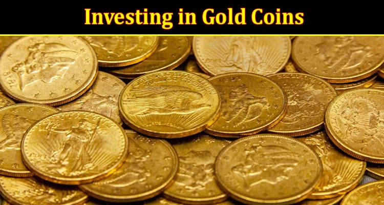 Unlock the Timeless Value Investing in Gold Coins for Long-Term Stability and Growth
