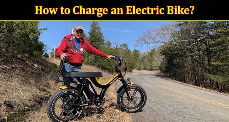 About General Information How to Charge an Electric Bike