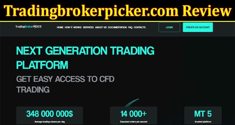 Complete Information About Tradingbrokerpicker.com Review Rates the Services and Features of Broker