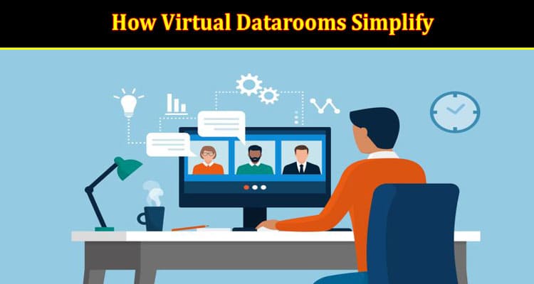 How Virtual Datarooms Simplify the Investment Banking Process