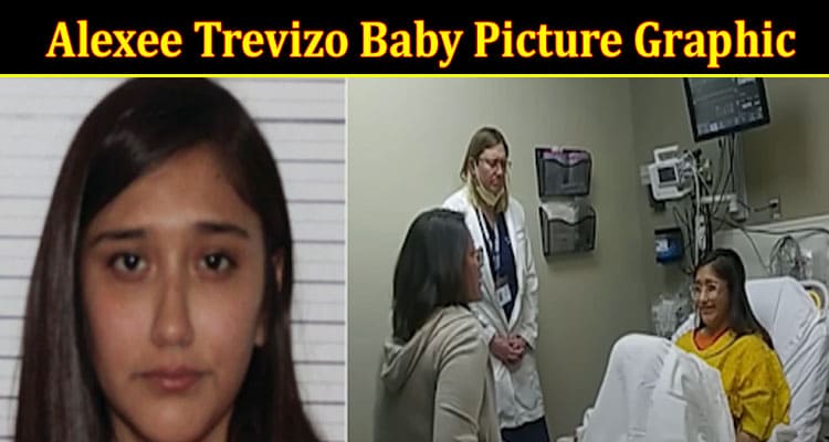 Latest News Alexee Trevizo Baby Picture Graphic