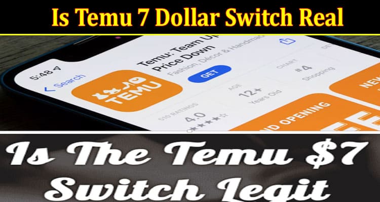 Latest News Is Temu 7 Dollar Switch Real