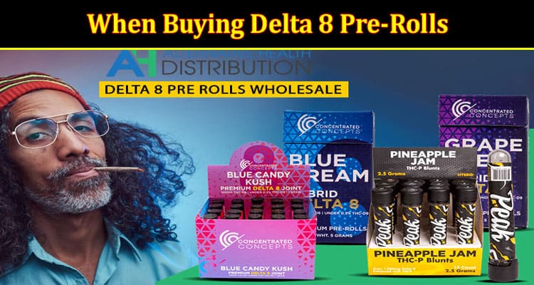 Top 5 Factors to Consider When Buying Delta 8 Pre-Rolls