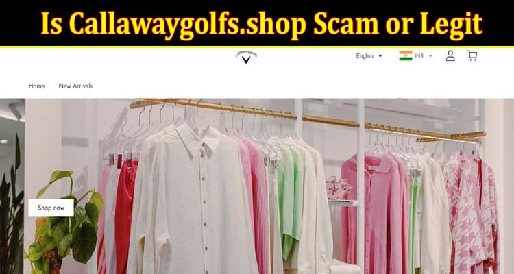 Callawaygolfs.shop Online Website Reviews
