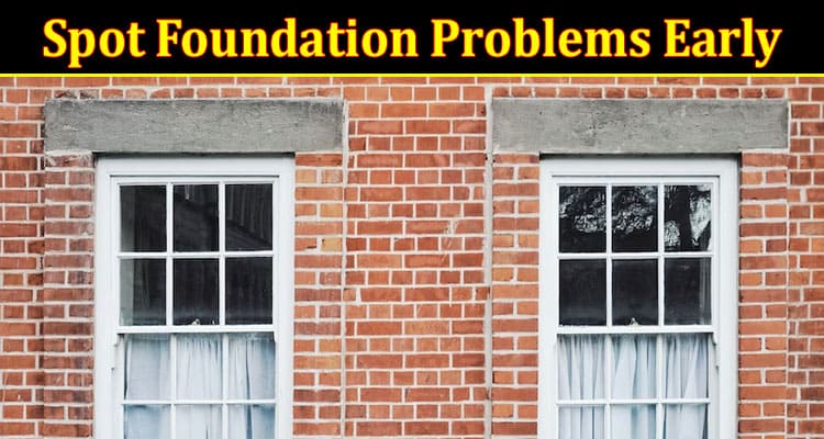 Cracks, Shifting, and Settling: How to Spot Foundation Problems Early