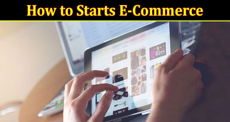 How to Starts E-Commerce
