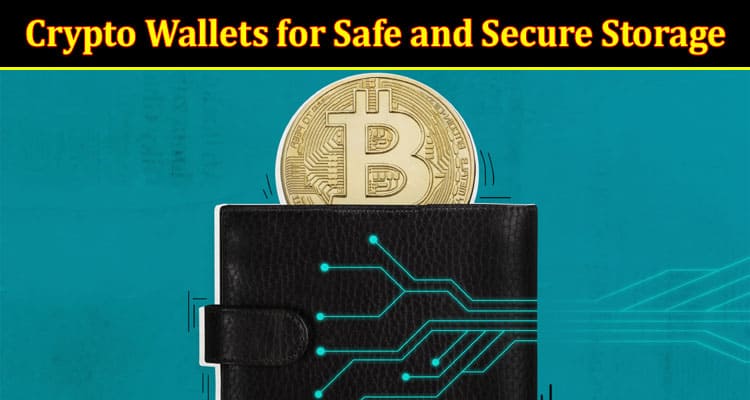 Top The Best Crypto Wallets for Safe and Secure Storage