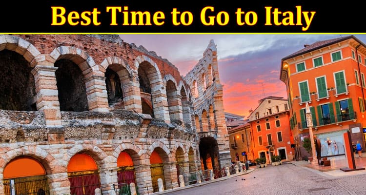Best Time to Go to Italy