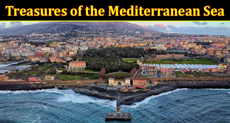 Naples: Treasures of the Mediterranean Sea