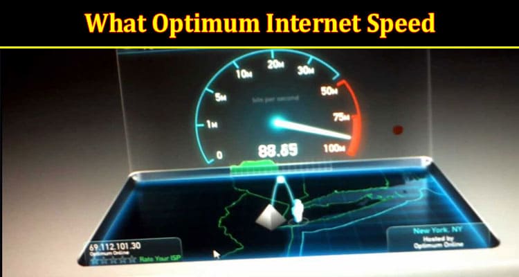 How to Figure Out What Optimum Internet Speed